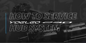 How to service YOELEO 230 DB CL hubs and YOELEO 220 CL hubs